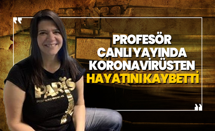 Profesör Canlı yayında koronavirüsten  hayatını kaybetti