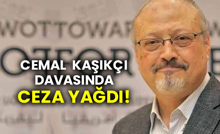 Cemal Kaşıkçı davasında cezalar yağdı!