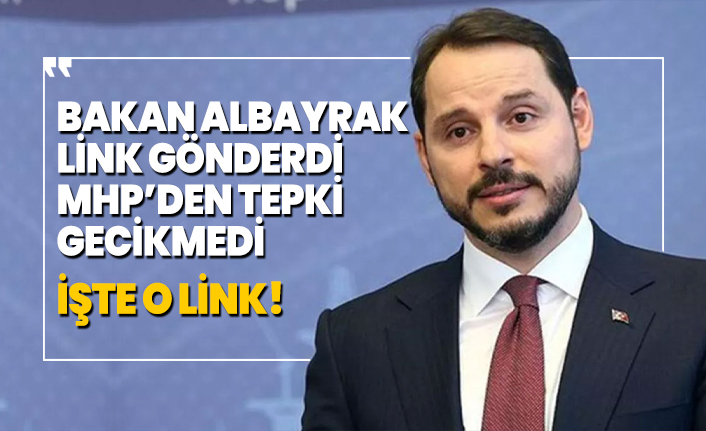 Bakan Albayrak Link gönderdi MHP’den tepki gecikmedi 'İşte o link!'
