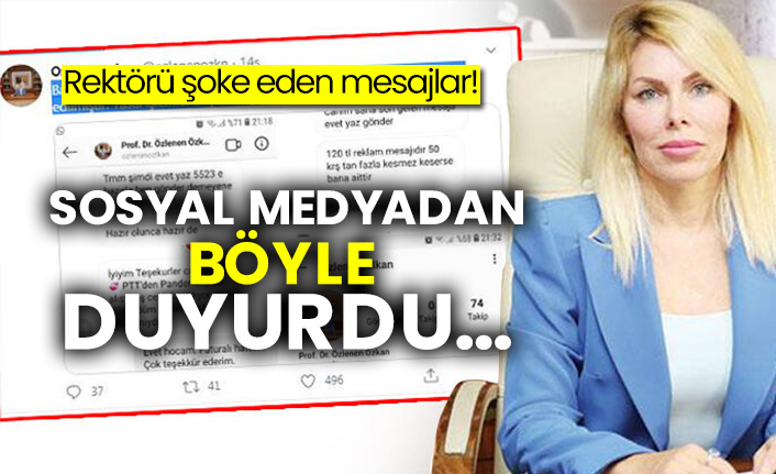 Sosyal medya hesabından duyurdu… Rektörü şoke eden mesajlar!