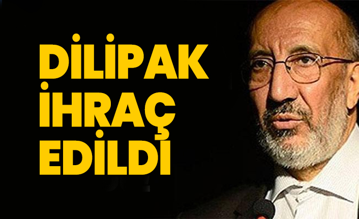 Abdurrahman Dilipak İhraç edildi