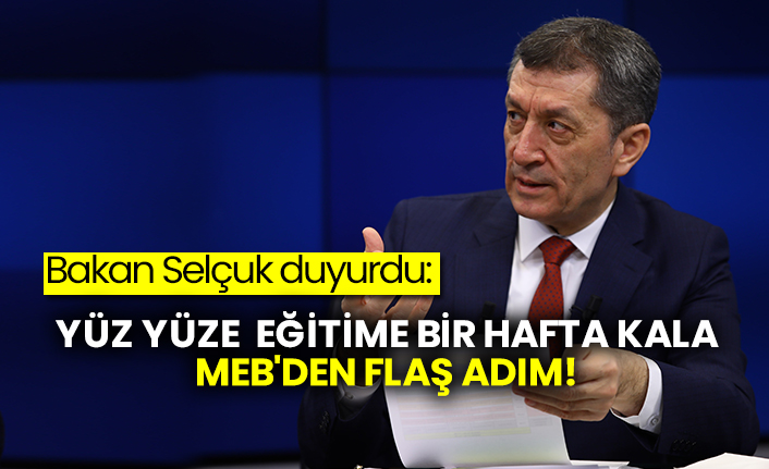 Bakan Selçuk duyurdu: Yüz yüze eğitime bir hafta kala MEB'den flaş adım!