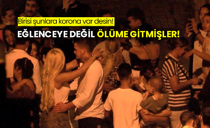 Eğlenceye değil ölüme gitmişler!