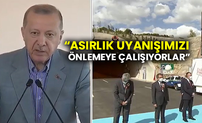 Erdoğan: Asırlık uyanışımızı önlemeye çalışıyorlar