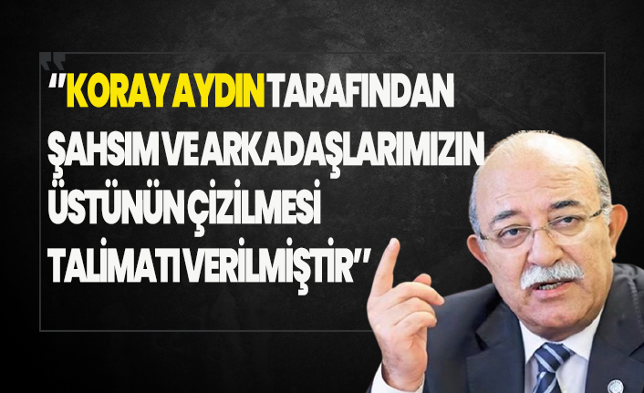 İYİ Pari'li İsmail Koncuk: Koray Aydın tarafından şahsım ve arkadaşlarımızın isimlerinin çizilmesi talimatı verilmiştir