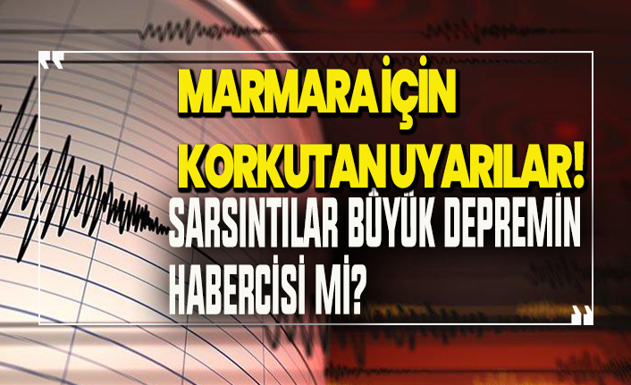 Marma için korkutan uyarı! Sarsıntılar büyük depremin habercisi mi?
