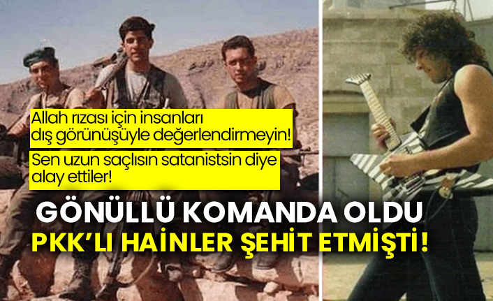 Sen uzun saçlısın satanistsin diye alay ettikleri Ümit Yılbar gönüllü komanda oldu, PKK’lı hainler böyle şehit etmişti!