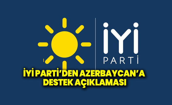 İyi Parti''den Azerbaycan'a destek açıklaması