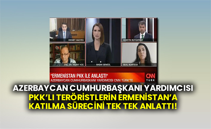 Azerbaycan Cumhurbaşkanı Yardımcısı, Pkk’lı teröristlerin Ermenistan’a katılma sürecini tek tek anlattı!