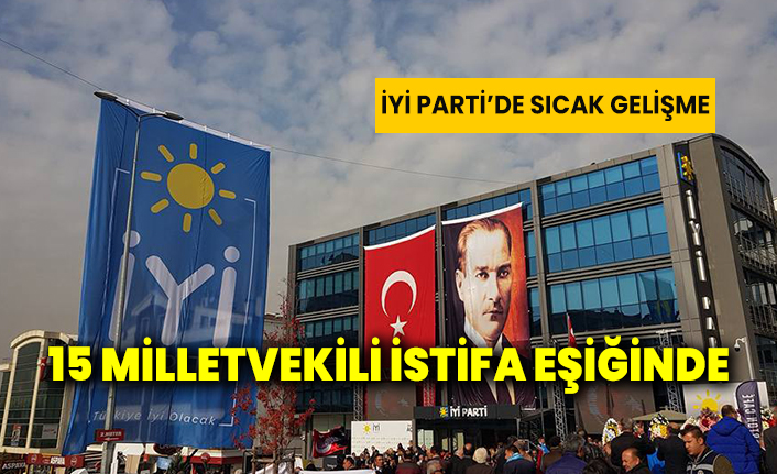 15 milletvekili istifa eşiğinde
