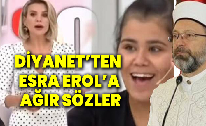 Diyanet'ten Esra Erol'a ağır sözler