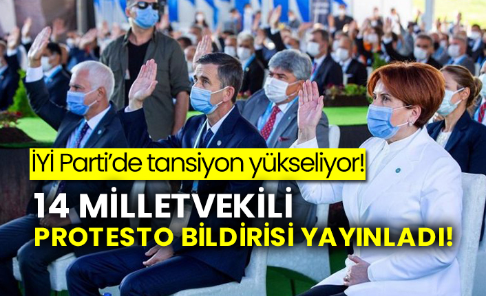 İYİ Parti’de tansiyon yükseliyor! 14 milletvekili protesto bildirisi yayınladı!