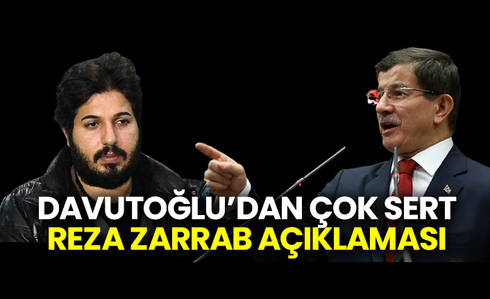 Davutoğlu’dan çok sert  Reza Zarrab açıklaması