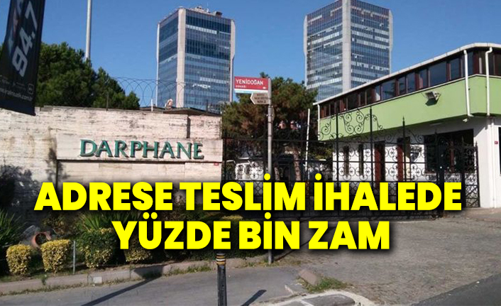 Adrese teslim ihalede yüzde bin zam