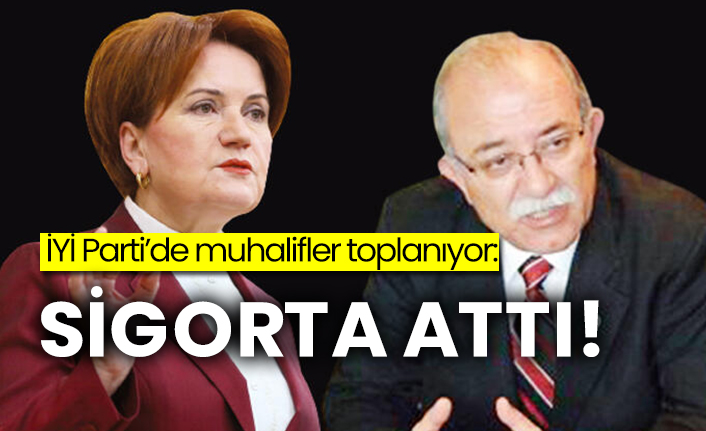İYİ Parti’de muhalifler toplanıyor:  Sigorta attı!