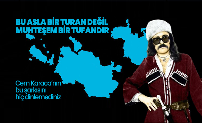 Bu asla bir turan değil muhteşem bir tufandır (Cem Karaca)