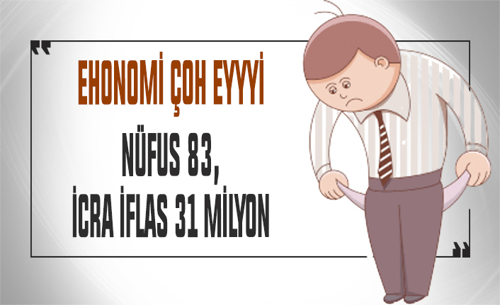Nüfus 83 milyon, 31 milyon icra ve iflas dosyası!