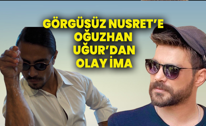 Görgüsüzlüğüyle bilinen Nusret’e Youtuber Oğuzhan Uğur’dan olay ima