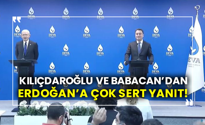 Kılıçdaroğlu ve Babacan’dan Erdoğan’a çok sert yanıt!