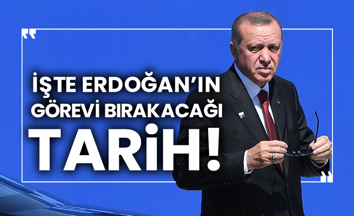 İşte Erdoğan’ın görevi bırakacağı tarih!
