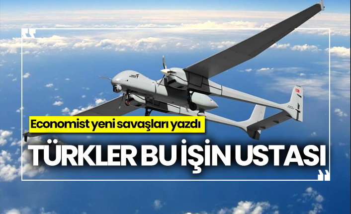 Economist yeni savaşları yazdı: Türkler bu işin ustası