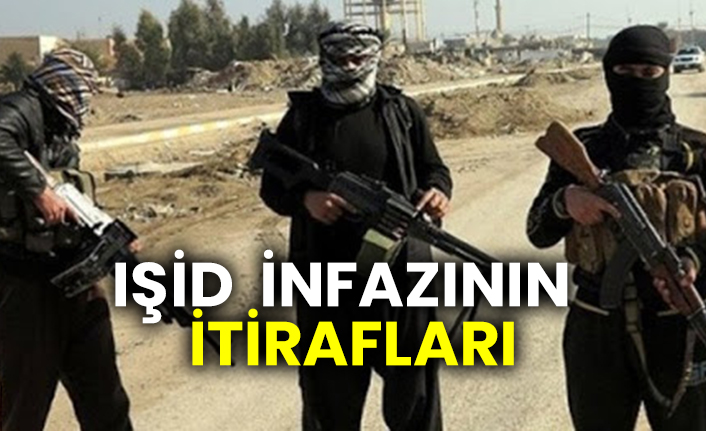 IŞİD  infazının itirafları