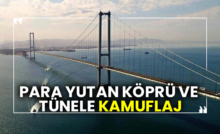 Para yutan köprü ve tünele kamuflaj