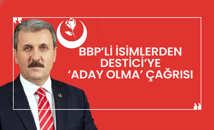 Mustafa Destici'ye ''aday olma!'' çağrısı!