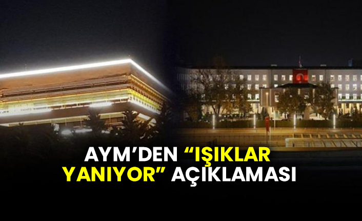 AYM’den"Işıklar yanıyor" açıklaması
