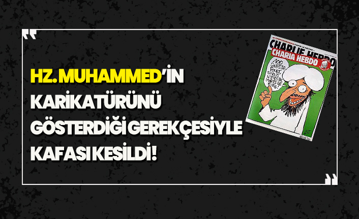 Hz. Muhammed'in karikatürünü gösteren öğretmen infaz edildi