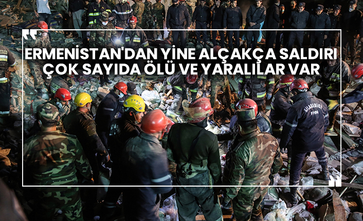 Ermenistan'dan yine alçakça saldırı: Çok sayıda ölü ve yaralılar var
