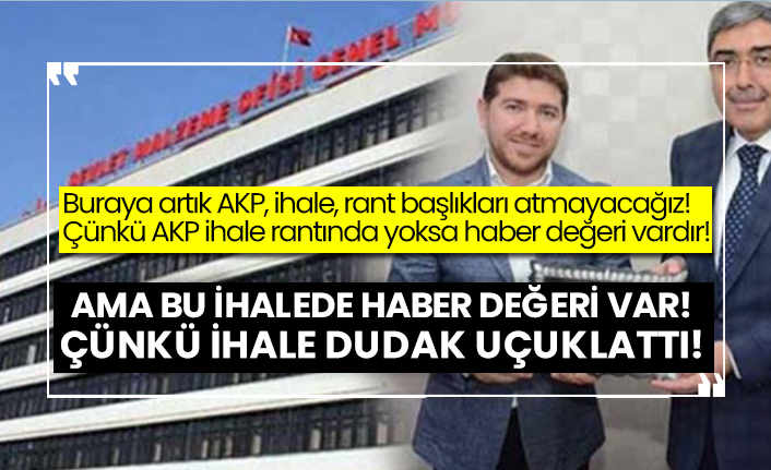 AKP’li şirketin kamudan aldığı ihaleler dudak uçuklattı