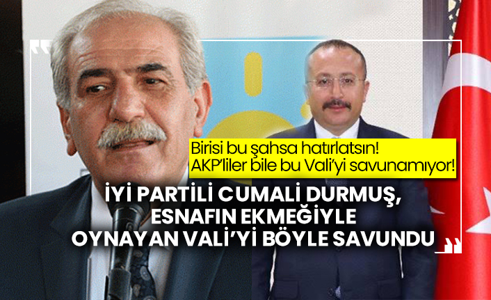 İYİ Partili Cumali Durmuş, esnafın ekmeğiyle oynayan Denizli Valisi Ali Fuat Atik'i böyle savundu