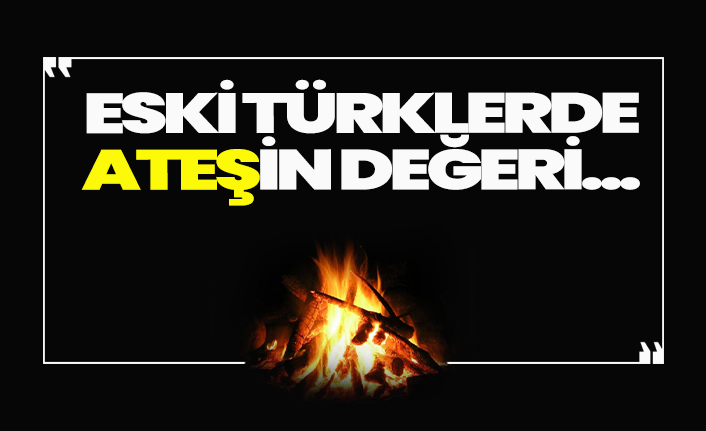 Türklerde ateş ne anlama gelmektedir?