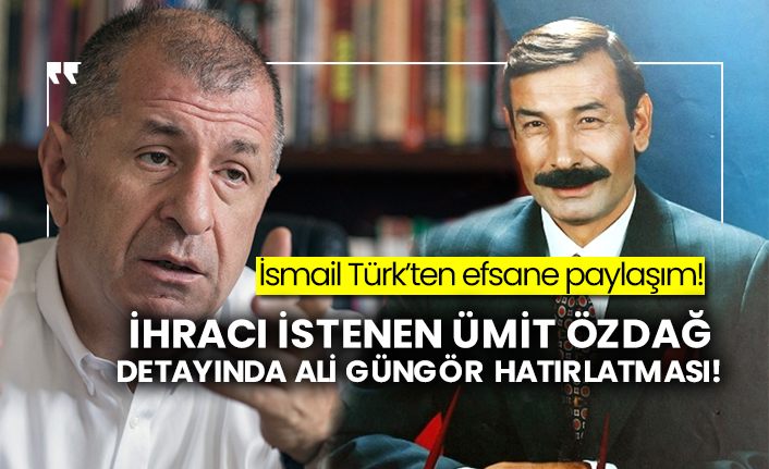 İsmail Türk’ten efsane paylaşım! İhracı istenen Ümit Özdağ detayında Ali Güngör hatırlatması!