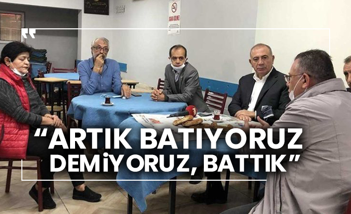“Artık batıyoruz demiyoruz, battık”