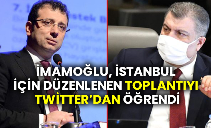 İmamoğlu, İstanbul için düzenlenen toplantıyı Twitter’dan öğrendi