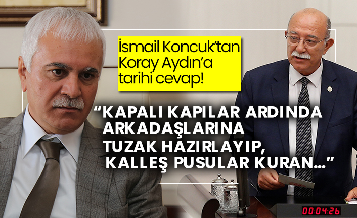 İsmail Koncuk’tan Koray Aydın’a tarihi cevap!
