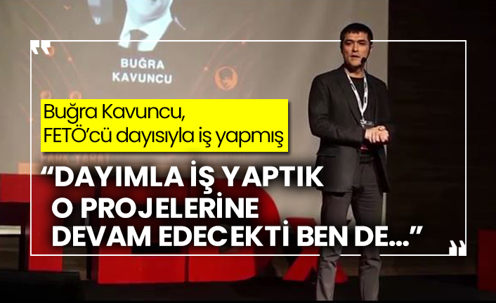 Buğra Kavuncu: “Dayımla iş yaptık, O projelerine devam edecekti. Ben de…”