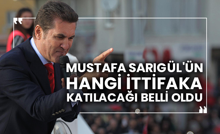 Mustafa Sarıgül'ün hangi ittifaka katılacağı belli oldu
