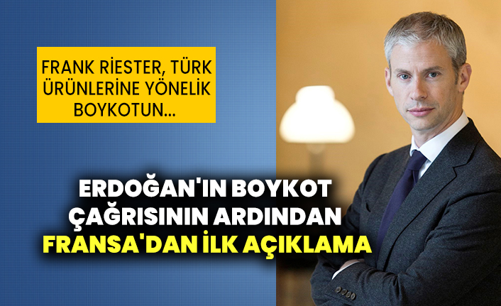 Erdoğan'ın boykot çağrısının ardından Fransa'dan ilk açıklama