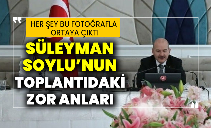 Her şey bu fotoğrafla ortaya çıktı! Süleyman Soylu'nun toplantıdaki zor anları