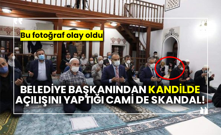 Belediye başkanından kandilde açılışını yaptığı cami de skandal!  Bu fotoğraf olay oldu