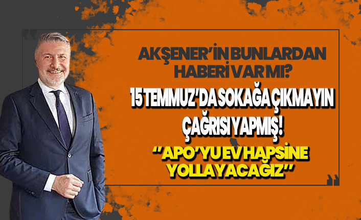 İYİ Parti GİK Üyesi Bahadır Erdem 15 Temmuz'da eve dönün çağrısı yapmış!