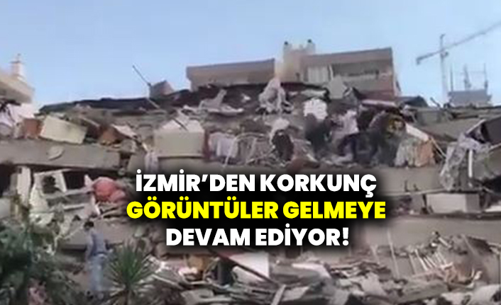 İzmir’den korkunç görüntüler gelmeye devam ediyor!