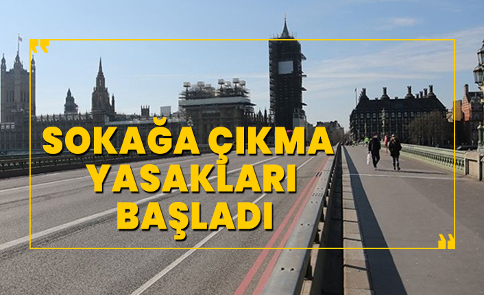 Sokağa çıkma yasakları başladı