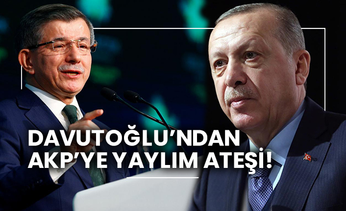 Davutoğlu’ndan AKP’ye yaylım ateşi!
