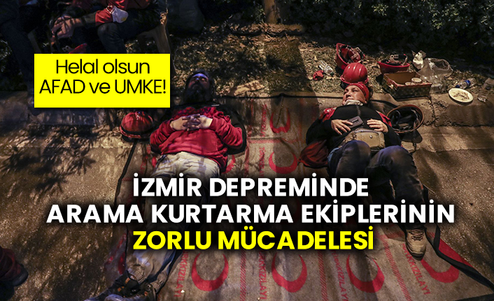 İzmir depreminde arama kurtarma ekiplerinin zorlu mücadelesi