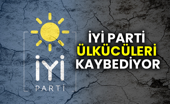 İYİ Parti ülkücüleri kaybediyor