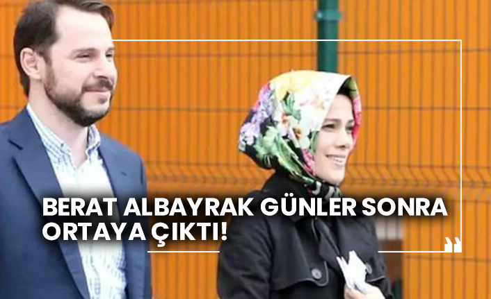 Berat Albayrak günler sonra ortaya çıktı!